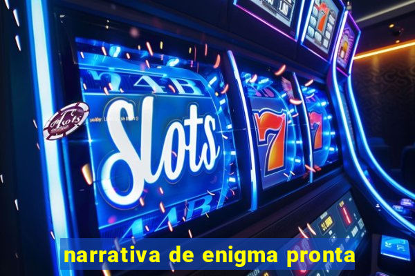 narrativa de enigma pronta