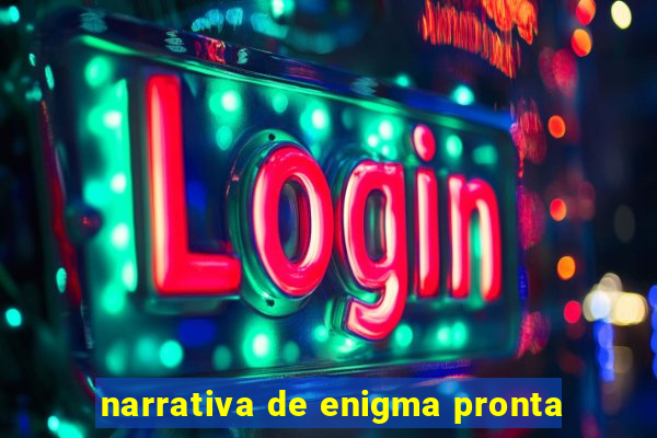 narrativa de enigma pronta