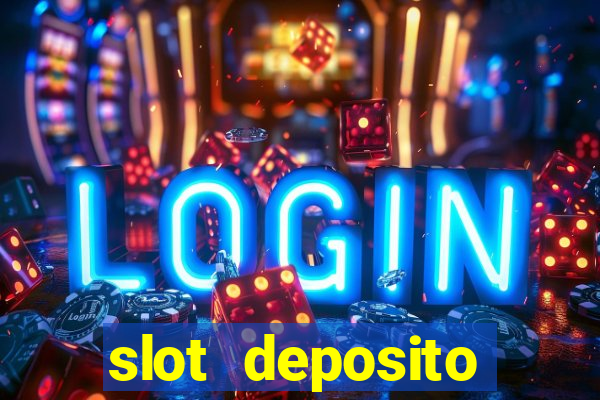 slot deposito minimo 5 reais