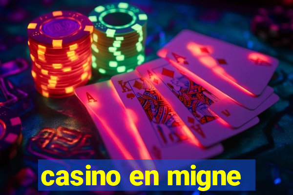 casino en migne