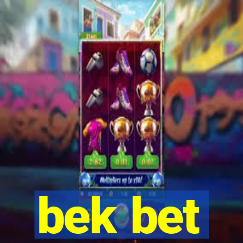 bek bet