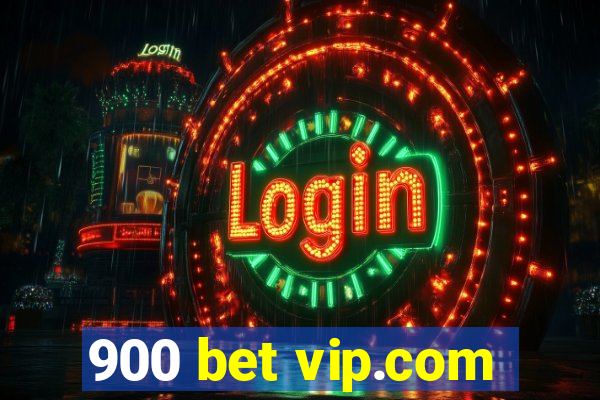 900 bet vip.com