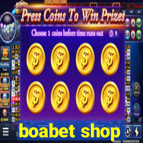 boabet shop