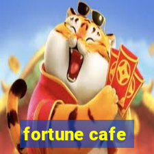 fortune cafe