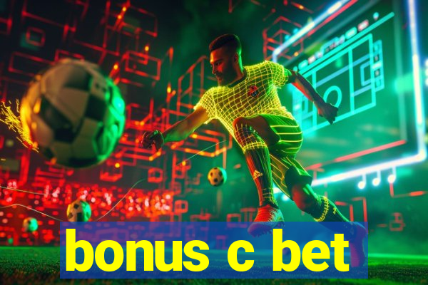 bonus c bet