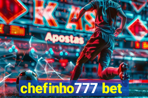 chefinho777 bet