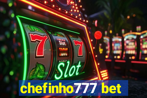 chefinho777 bet