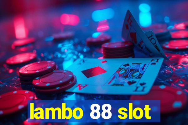 lambo 88 slot