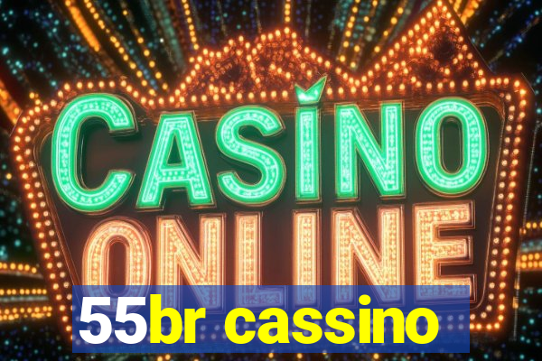 55br cassino