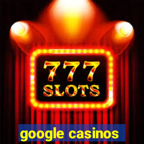 google casinos