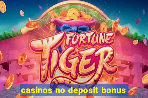 casinos no deposit bonus