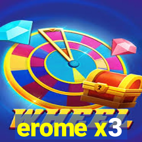 erome x3