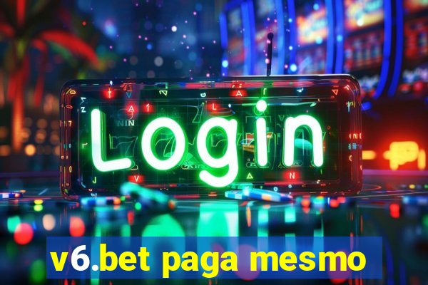 v6.bet paga mesmo