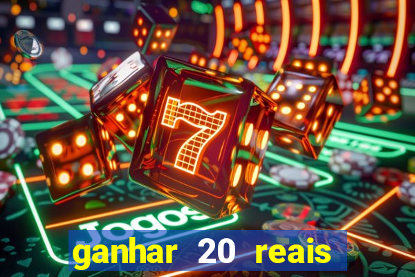 ganhar 20 reais agora no pix 2023