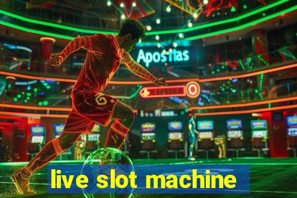 live slot machine