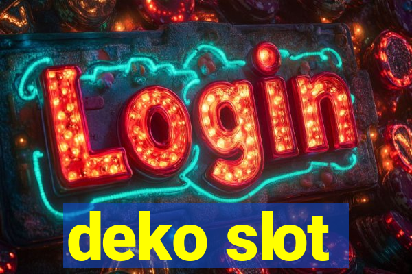 deko slot