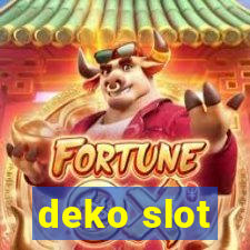 deko slot