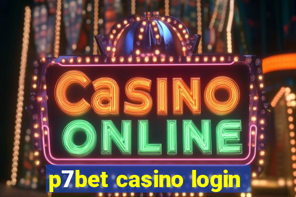 p7bet casino login