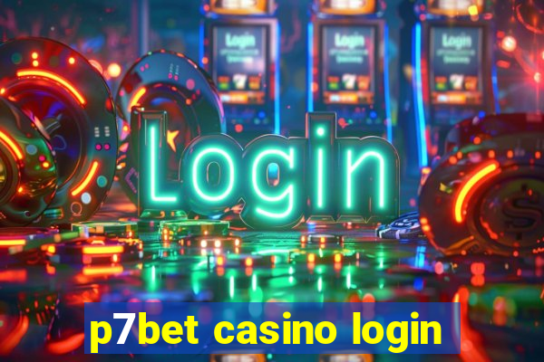 p7bet casino login