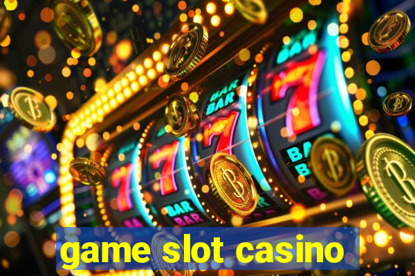 game slot casino