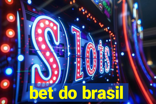 bet do brasil