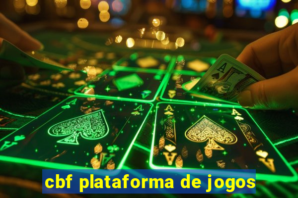 cbf plataforma de jogos