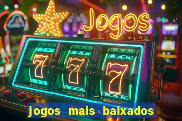 jogos mais baixados no play store