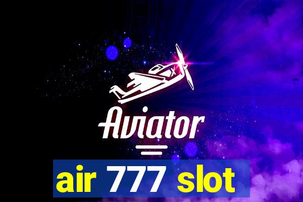 air 777 slot