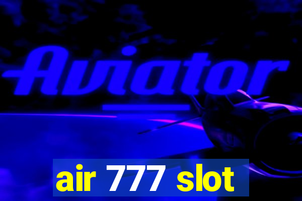 air 777 slot