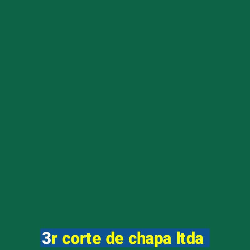 3r corte de chapa ltda