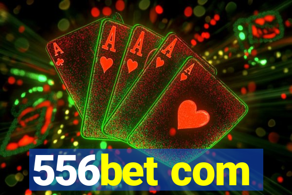 556bet com