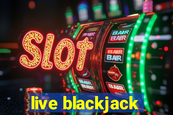 live blackjack