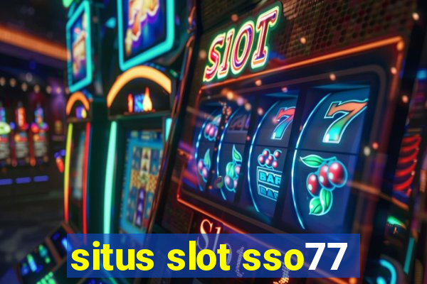 situs slot sso77