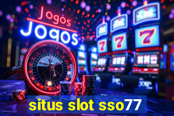 situs slot sso77