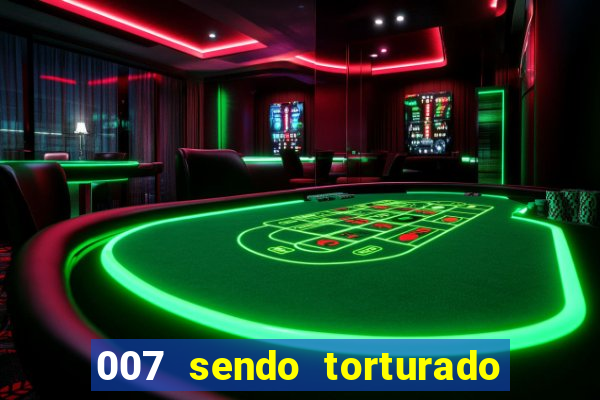 007 sendo torturado casino royale