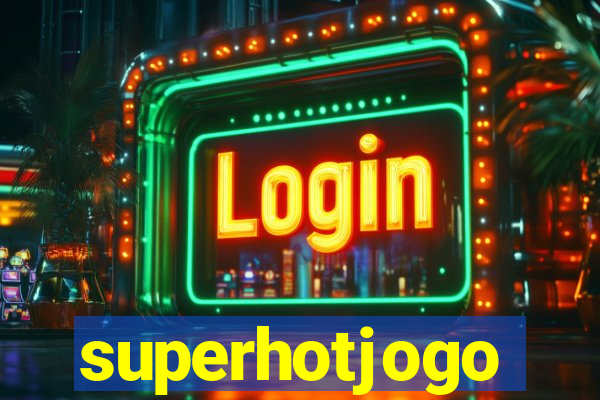 superhotjogo