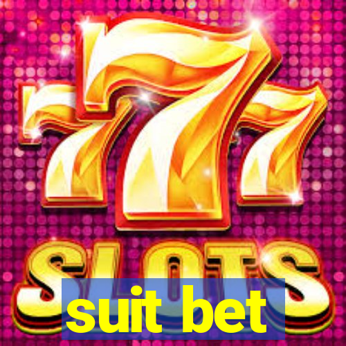 suit bet