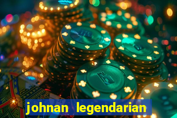 johnan legendarian slot free play