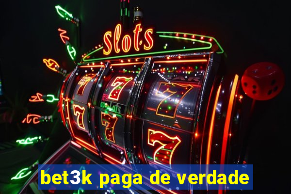 bet3k paga de verdade