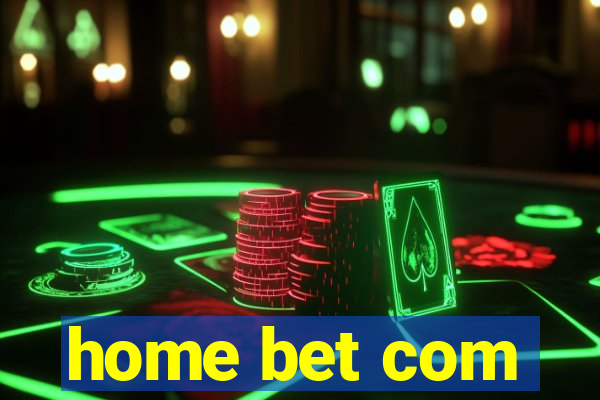 home bet com