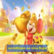 corinthians ao vivo tvgol