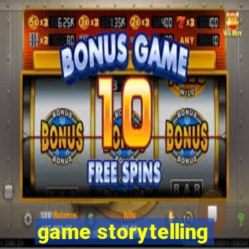 game storytelling