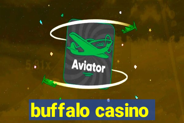 buffalo casino