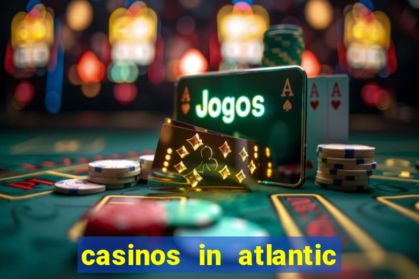 casinos in atlantic city new jersey