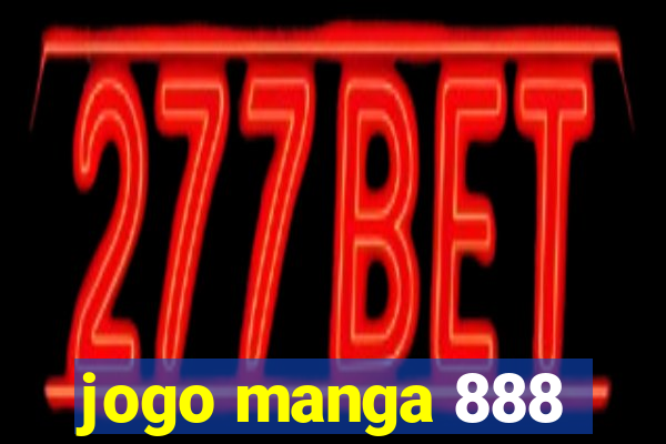 jogo manga 888