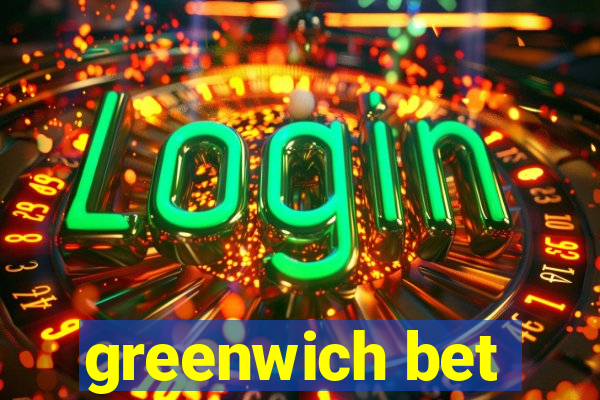 greenwich bet