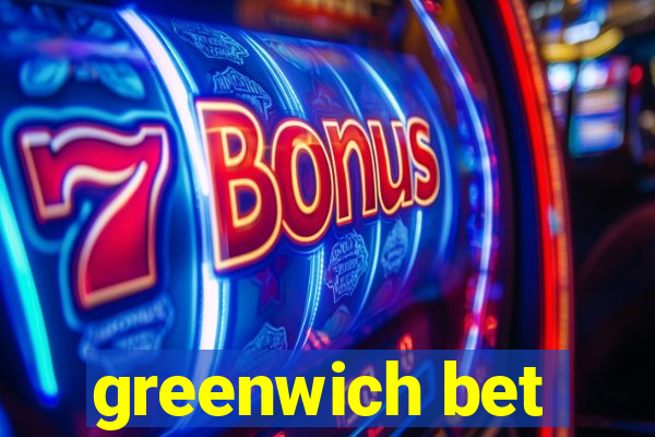 greenwich bet