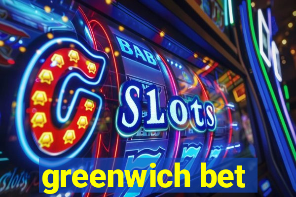 greenwich bet