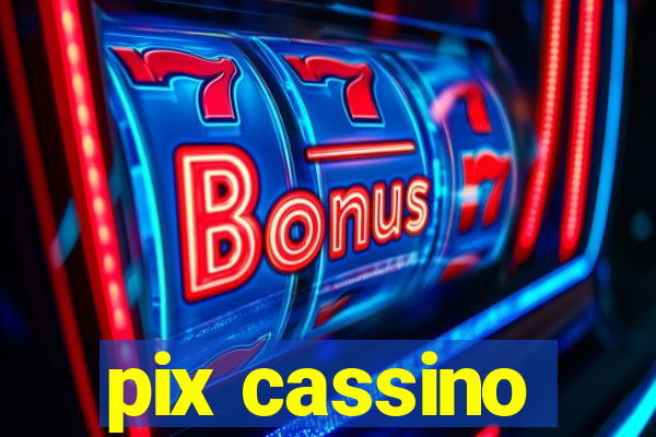 pix cassino