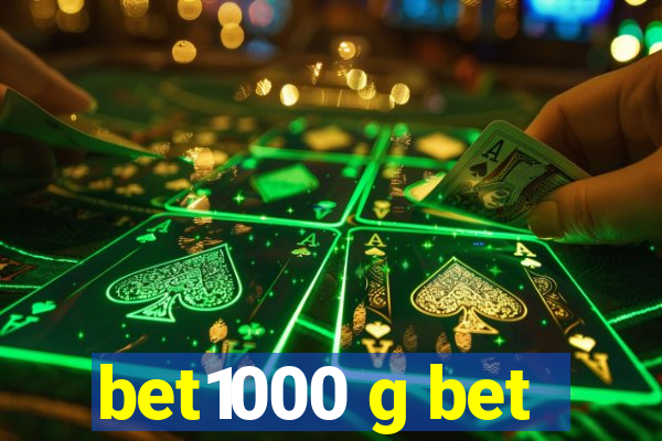 bet1000 g bet